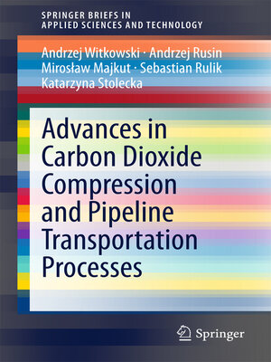 cover image of Advances in Carbon Dioxide Compression and Pipeline Transportation Processes